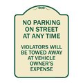 Signmission No Parking on Street Anytime Violators Towed Owner Expense Alum Sign, 18" L, 24" H, TG-1824-23692 A-DES-TG-1824-23692